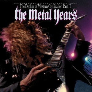 The Decline of Western Civilization, Pt. II - The Metal Years (Original Motion Picture Soundtrack)