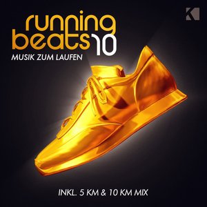 Running Beats 10 - Musik Zum Laufen (Inkl. 5 KM & 10 KM Mix)