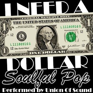 I Need a Dollar: Soulful Pop