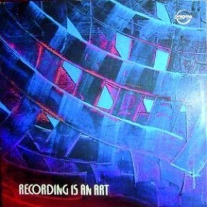 Recording Is An Art