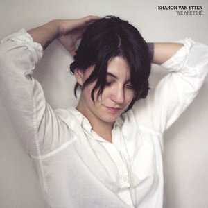 Sharon Van Etten - We Are Fine - Zortam Music