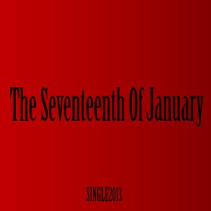 “The Seventeenth Of January (Single)”的封面