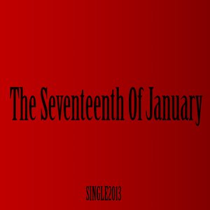 Image for 'The Seventeenth Of January (Single)'