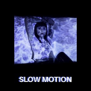 Slow Motion