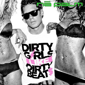 Dirty Girls Like Dirty Beats
