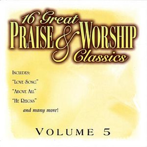 16 Great Praise & Worship Classics Volume 5