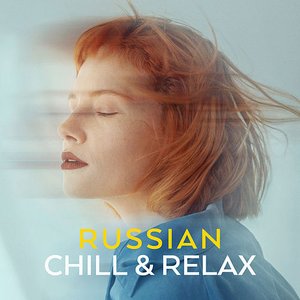 Russian Chill & Relax