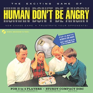 Human Don't Be Angry