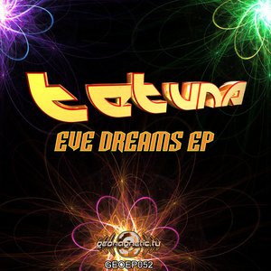 TeTuna - Eve Dreams EP