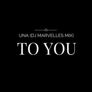 To You (DJ Marvelles Mix) - Single