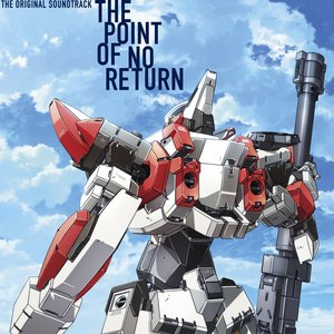 TVアニメ『フルメタル・パニック！Invisible Victory』オリジナル・サウンドトラック「THE POINT OF NO RETURN」