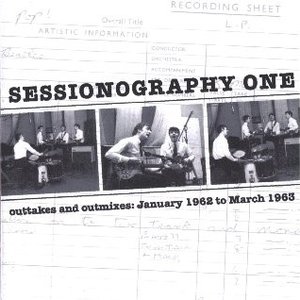 Sessionography One: Outtakes and Outmixes: January 1962 to March 1963