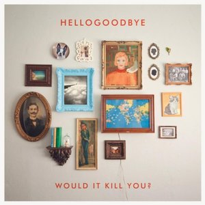 Would It Kill You? (UK/Europe Deluxe Edition)