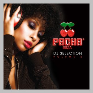 Pacha Ibiza DJ Selection (Volume 2)
