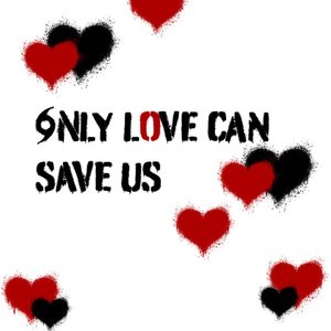 Only Love Can Save Us - Single