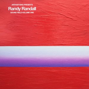 Arthur King Presents Randy Randall: Sound Field Volume One