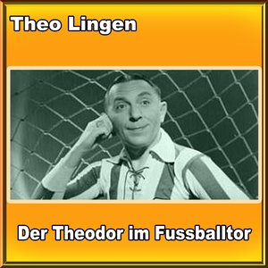 Der Theodor im Fussballtor