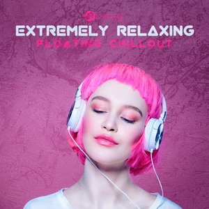 Extremely Relaxing Floating Chillout