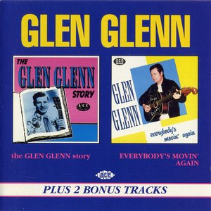 The Glen Glenn Story / Everybody's Movin'