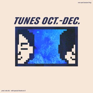 Tunes Oct. - Dec.