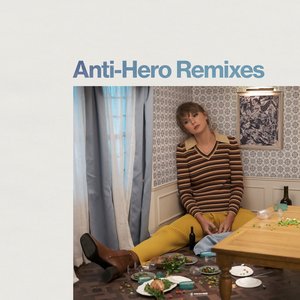 Anti-Hero (Remixes) - EP