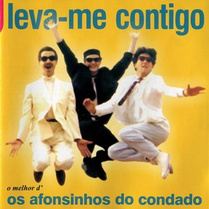 Leva-me Contigo - o melhor d'Os Afonsinhos do Condado