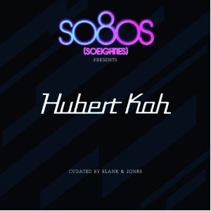 So8Os Presents Hubert Kah