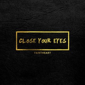 Close Your Eyes