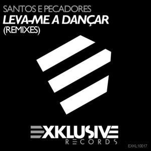 Leva-me A Dançar (Remixes)