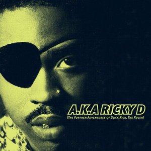 A.K.A Ricky D (The Further Adventures Of Slick Rick, The Ruler)