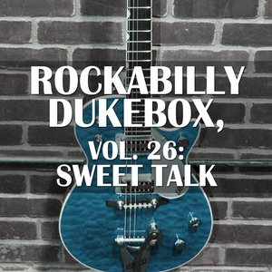 Rockabilly Dukebox, Vol. 26: Sweet Talk