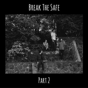 Break the Safe, Pt. 2