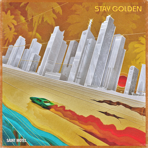 Saint Motel - Stay Golden Lyrics - Zortam Music