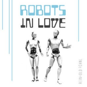 Robots in Love