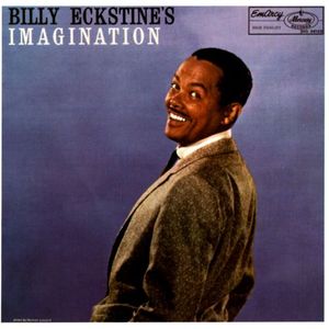 Billy Eckstine/Billy Eckstine - Imagination - Zortam Music