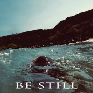 Be Still