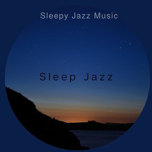Sleepy Jazz Music