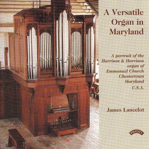 A Versatile Organ in Maryland / Emmanuel Church, Chesterton, Maryland, USA