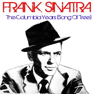 Frank Sinatra The Columbia Years (Song of the Tree)