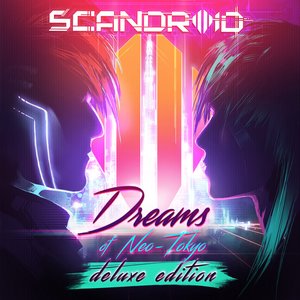 Dreams of Neo-Tokyo (Deluxe Edition)