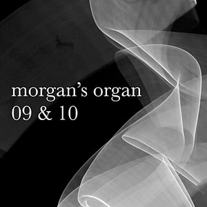 Morgan's Organ 09 & 10