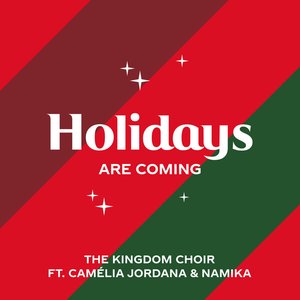 Holidays Are Coming (from the Coca-Cola Campaign) (feat. Camélia Jordana & Namika)