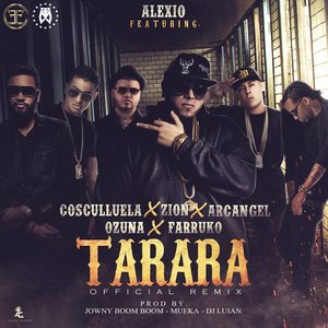 Tarara (Remix) [feat. Farruko, Ozuna, Cosculluela, Arcangel & Zion] - Single