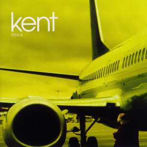 Kent - Kent - If You Were Here Lyrics - Zortam Music