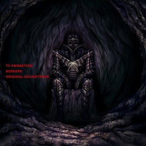 TV ANIMATION BERSERK ORIGINAL SOUNDTRACK