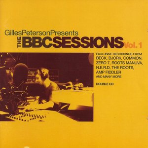 Gilles Peterson Presents The BBC Sessions, Volume 1
