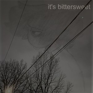 it's bittersweet