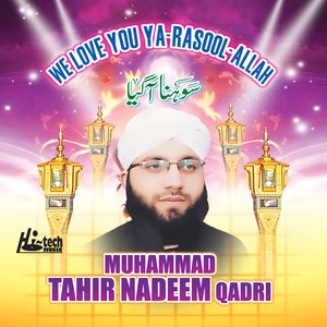 We Love You Ya Rasool Allah - Islamic Naats