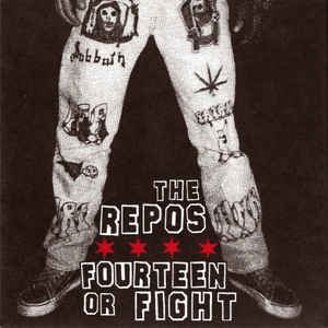 The Repos / Fourteen or Fight