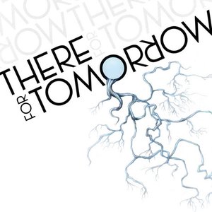 There For Tomorrow (Deluxe Edition)